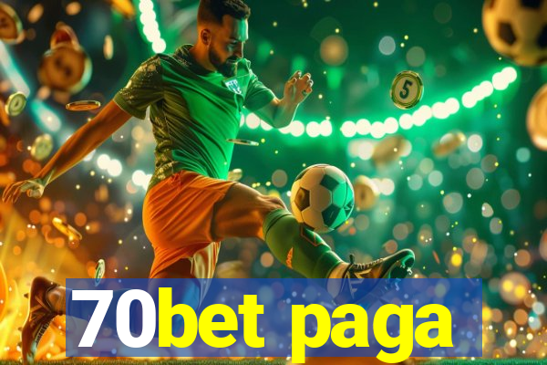 70bet paga